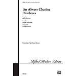 I'm Always Chasing Rainbows (Satb A Capella--With Optional Bass And Finger Snaps)