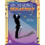 Give Our Regards To Broadway Revue Three Part Mixed Director
