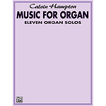 Calvin Hampton  Music For Organ