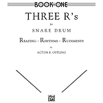 Three R's For Snare Drum Volume 1