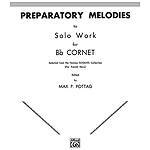Preparatory Melodies To Solo Work For B-Flat Cornet