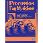 Percussion For Musicians A Complete Fundamental Literature And Technique Method For Percussion