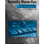 Velocity Warm-Ups 92 Improvisational Patterns For Jazz Vibraphone And Marimba