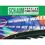 Schaum Popular Piano Pieces Pre-A The Green Book