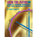 Linear Time Playing Funk & Fusion Grooves For The Modern Styles BK/CD