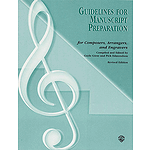 Guidelines For Manuscript Preparation (Revised) For Composers Arrangers And Engravers