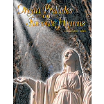 Organ Preludes On Favorite Hymns