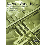 Rose Variations B-Flat Cornet (Trumpet) Solos (With Piano Accompaniment
