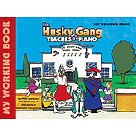 Husky Gang Teaches Piano My Working Book