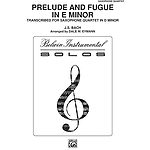Prelude And Dugue In E Minor Saxophone Quartets (With Full Score) (Transposed To F Minor)