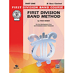 First Division Band Method Part 1 B-Falt Bass Clarinet