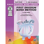 First Division Band Method Part Four E-Flat Alto Saxophone