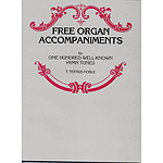 Free Organ Accompaniment To One Hundred Well-Known Hymn Tunes