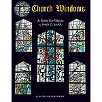 Church Windows A Suite For Organ By John G. Barr