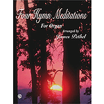 Four Hymn Meditations For Organ Arranged By James Pethel