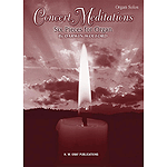 Concert Meditations Six Pieces For Organ