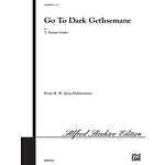 Go To Dark Gethsemane Satb Noble