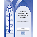 When I Survey The Wondrous Cross Satb Hopson