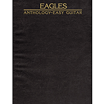 Eagles - Anthology For Easy Guitar