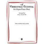 A Christmas Festival For Organ/Piano Duet By Jerrry Van Der Pol