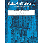 The Golden Trumpet For Organ By Franklin D. Ashdown