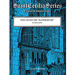 Toccata On The Easter Hymn For Organ  By Page Long