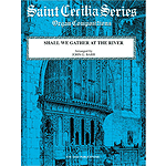 Shall We Gather At The River Hymn Tune Prelude