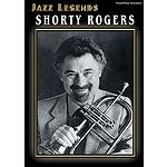 Jazz Legends: Shorty Rogers