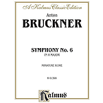 Bruckner Symphony No 6 Ms