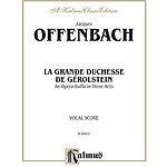 La Grande Duchesse  An Opera-Buffa In Three Acts