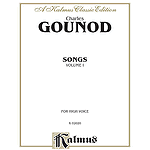 Charles Gounod  Songs Volume One  For High Voice