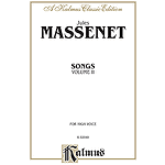 Jules Massenet  Songs Volume II  High Voice