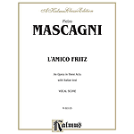 Mascagni  L'amico Fritz An Opera In 3 Acts With Italian Text