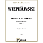 Wieniawski  Souvenir De Moscow Two Russian Airs Opus 6