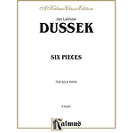 J.l. Dussek/Six Pieces For Piano Solo