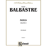 Balabastre  Noels (Christmas)  Volume II