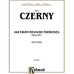 Czerny 160 Eight-Measure Exercises Op.821