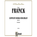 Franck  Complete Works For Organ Volume 2