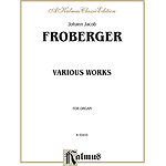 Froberger Various Organ Works O