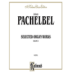 Pachelbel Selected Organ Works  Volume 2