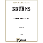 Bruhns 3 Preludes & Fugues O