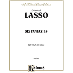 Lasso 6 Fantasies Vln.& Cello