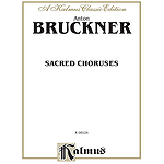 Bruckner Sacred Choruses V