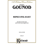 Charles Gounod  Romeo And Juliet  An Opera In Five Acts With French And English Text