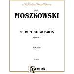 Moszkowski Foreign Parts Op 23