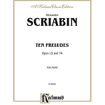 Scriabin Ten Preludes (Op.15&74)
