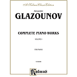 Glazounov Complete Works  Volume 1