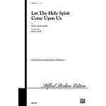 Let They Holy Spirit Come Upon Us Satb Arr. Lyall