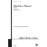 Wholl Be A Witness Satb Arr Whalum