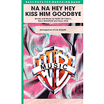 Na Na Hey Hey Kiss Him Goodbye
